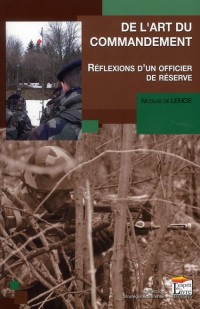 De l'art du commandement: Réflexions d'un officier de réserve