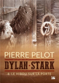 Dylan Stark, T8 : Le Hibou sur la porte