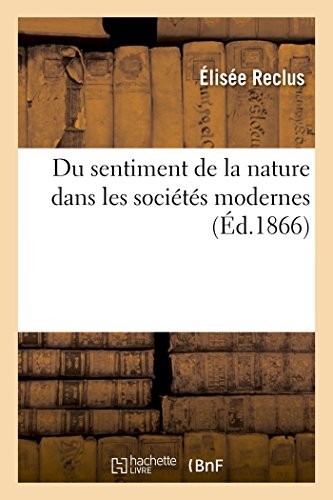 Du sentiment de la nature dans les sociétés modernes