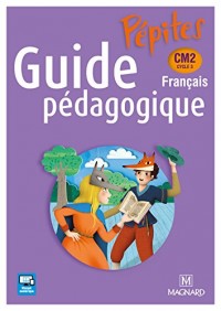 Français CM2 Pépites : Guide pédagogique