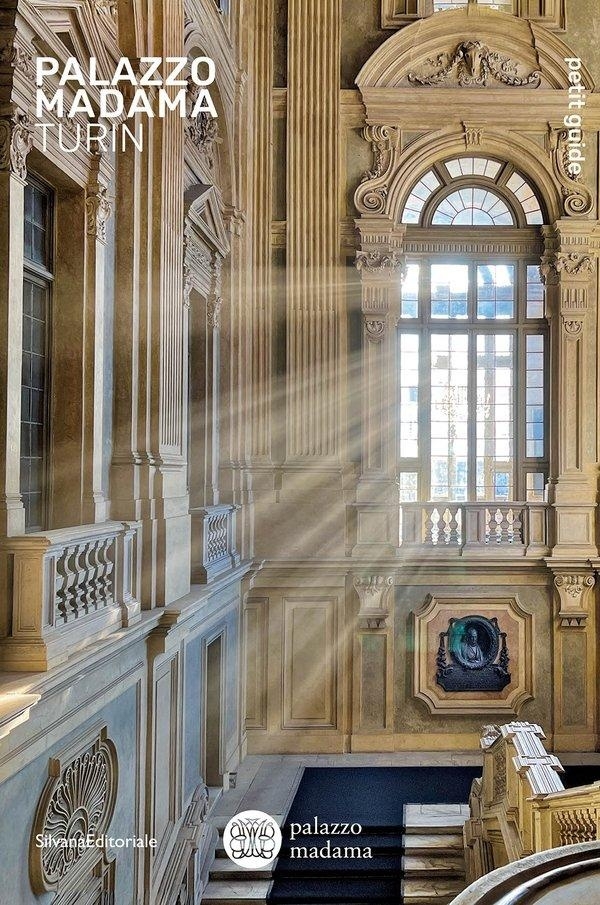 Palazzo Madama / Museo civico d’arte antica. Turin : Petit guide