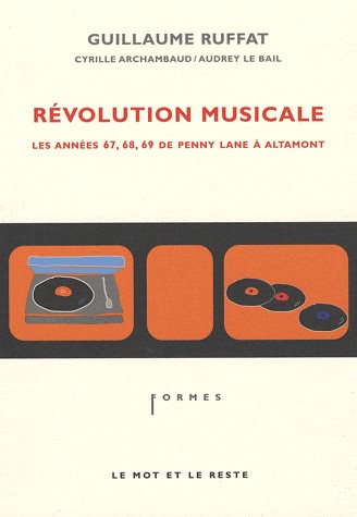 Révolution musicale : Les années 67, 68, 69 de Penny Lane à Altamont