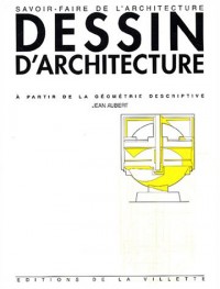 Dessin d'architecture : A partir de la géométrie descriptive