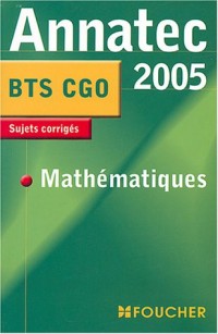 Annatec Foucher : Mathématiques, BTS, Comptabilité et gestion des organisations