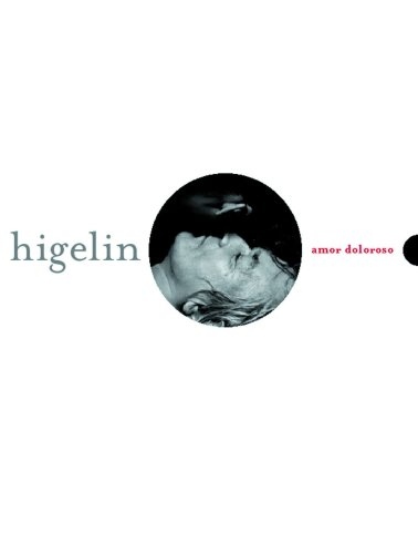 Higelin : Amor doloroso