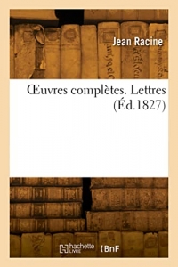 Œuvres complètes. Lettres (Éd.1827)