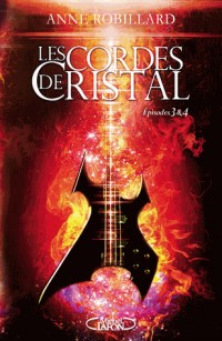 Les Cordes de cristal Episodes 3 et 4