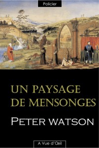 Un paysage de mensonges