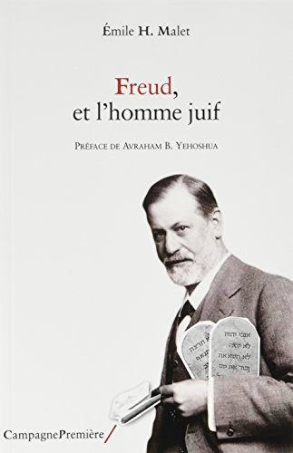 Freud, et l'homme juif : La claire conscience d'une identité intérieure