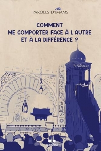 COMMENT ME COMPORTER FACE à L'AUTRE ET LA DIFFéRENCE?