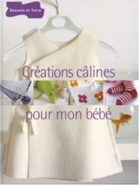 Créations câlines pour mon bébé
