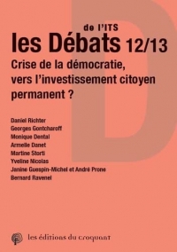 Les débats de l'ITS 12-13: Crise de la démocratie, vers l'investissement citoyen permanent ?