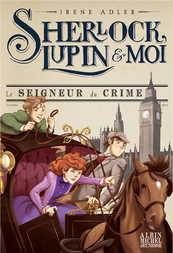 Le Seigneur du crime T10: Sherlock, Lupin & moi - tome 10