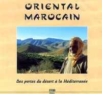 Oriental marocain : Des portes du désert à la Méditérranée