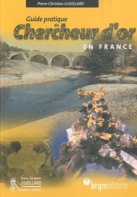 Guide pratique du chercheur d'or en France
