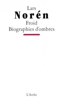 Froid; biographies d'ombres