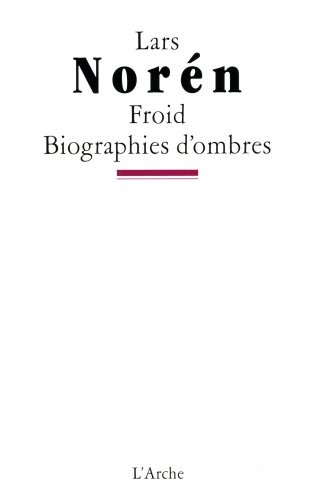 Froid; biographies d'ombres