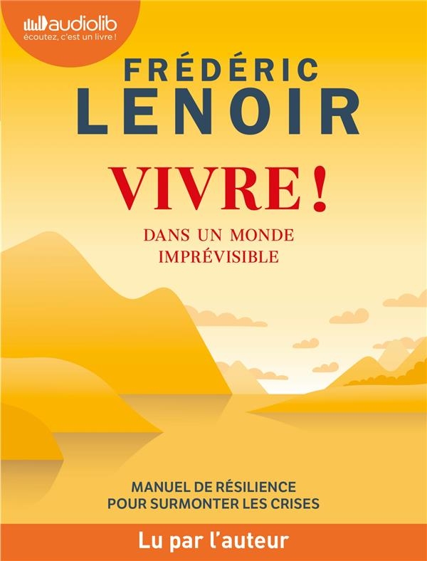 Vivre ! dans un monde imprévisible: Livre audio 1 CD MP3