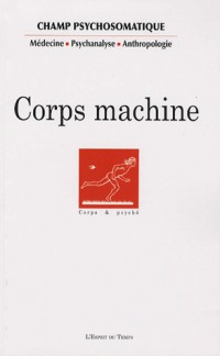 L'esprit du temps, Tome 44 : Le corps machine