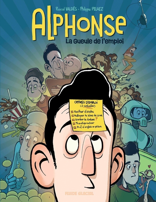 Alphonse - T01 : La Gueule de l'emploi: La Gueule de l'emploi