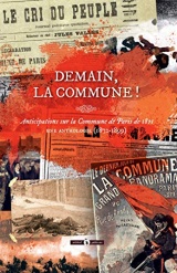 Demain, la Commune !: Anticipations sur la Commune de Paris de 1871