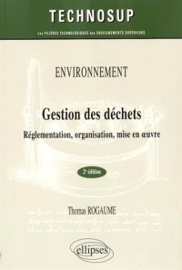 Environnement Gestion des Déchets Réglementation Organisation Mise en Oeuvre Niveau A