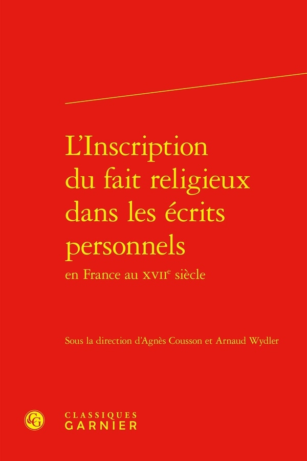 L'inscription du fait religieux dans les écrits personnels en france au xviie si
