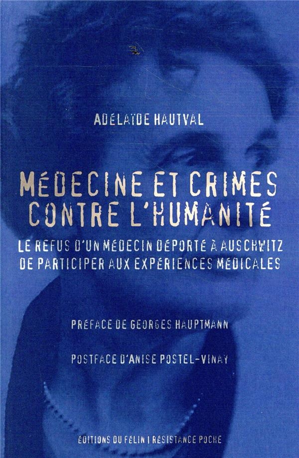 Médecine et crimes contre l'humanité : Le refus d'un médecin, déporté à Auschwitz de participer aux expériences médicales
