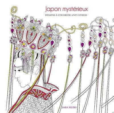 Japon Mystérieux - Dessins a Colorier Anti-Stress