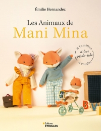 Les animaux de Mani Mina: 6 familles et leur garde-robe à coudre