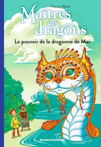 Maîtres des dragons, Tome 19: Le pouvoir de la dragonne de Mer
