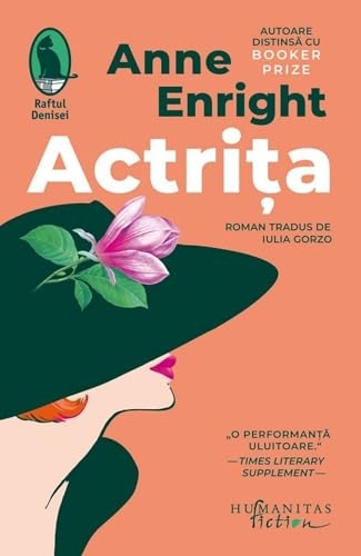 Actrita - Anne Enright, Raftul Denisei, Editie in limba romana
