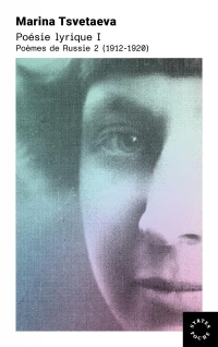 Poésie lyrique I - Poèmes de Russie 2 (1912-1920)