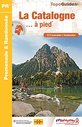 Catalogne à pied : 22 promenades & randonnées