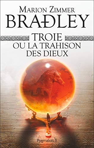 Troie ou la trahison des dieux (Fantasy et imaginaire)