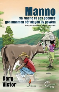 Manno, sa vache et ses poèmes: Manno, yon manman bèf ak yon liv powèm