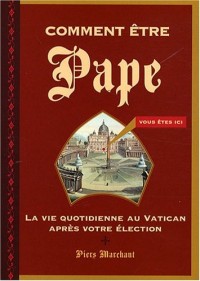 Comment être Pape