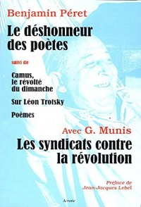 Le Deshonneur des Poetes / les Syndicats Contre la Revolution