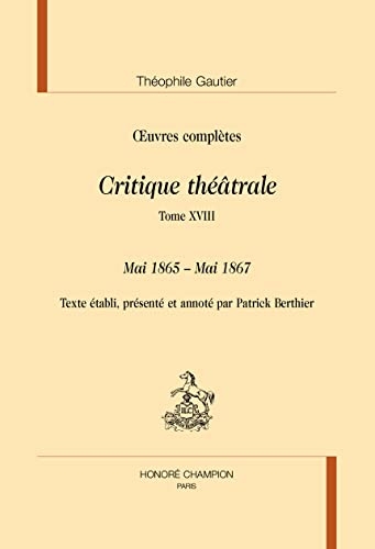 Critique théâtrale: Tome 8, Mai 1865 - Mai 1867