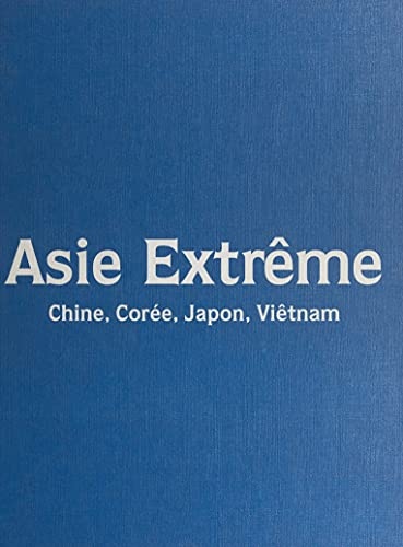Asie extrême: Chine, Corée, Japon, Viêtnam