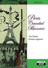 Paris cannibal massacre Une histoire d’amour saignante