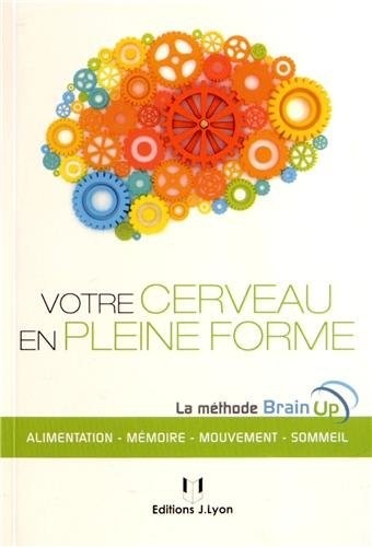 Votre cerveau en pleine forme