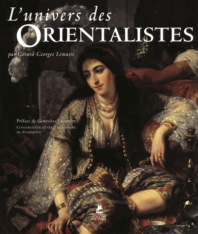 L'univers des Orientalistes (Ancien prix éditeur : 45 euros)