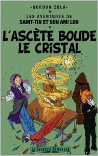 L' Ascète Boude Le Cristal