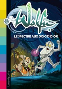 Wakfu, Tome 09: Le spectre aux doigts d'or