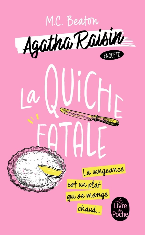 La Quiche fatale (Agatha Raisin enquête, Tome 1)