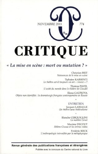 Critique, N° 774, Novembre 201 : La mise en scènes : mort ou mutation ?