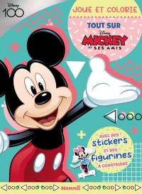 Disney 100 Mickey et ses amis - Joue et colorie - Tout sur Mickey - Livre de coloriage et jeux avec stickers et figurines - Dès 4 ans