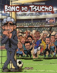 Banc de Touche, tome 1 : La Bande à Raymond