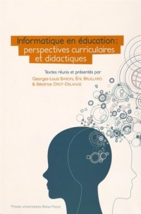 Informatique en Education. Perspectices Curriculaires et Didactiques